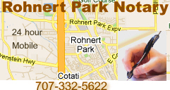 Rohnert Park Notary Public, mobile notary signing agent, 24 hour traveling notary service. Spanish, fingerprinting, apostille, 