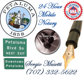 Petaluma Notary, Petaluma notary public, petaluma notary signing agent, petaluma spanish notary, petaluma traveling notary, petaluma 24 hour notary, 24/7 petaluma notary, 