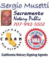 Sacramento Mobile Notary Public Signing Agent Sergio Musetti Tel 707-992-5551